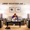 The cover of Jimmy McIntosh's latest CD, "Jimmy McIntosh and ..." The cover of Jimmy McIntosh's latest CD, "Jimmy McIntosh and ..."