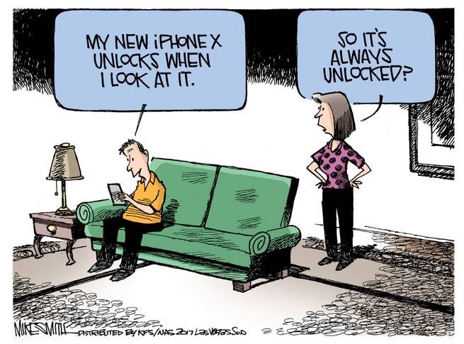 Man:  My new iPhoneX unlocks when I look at it.  Woman:  So it's always unlocked?